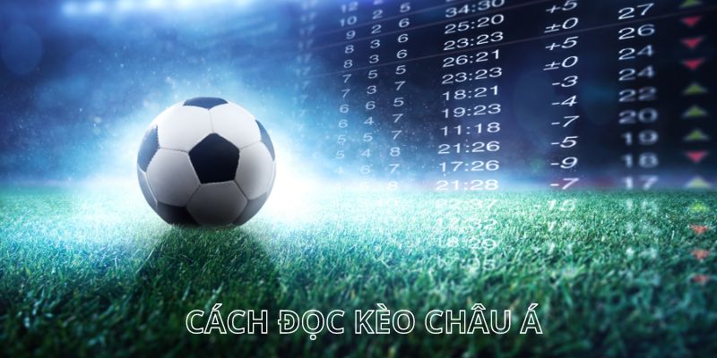 Cách đọc kèo châu Á tại 789WIN