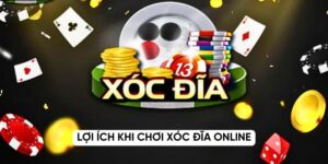 Lợi ích khi chơi xóc đĩa online